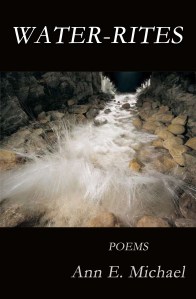 water-rites by Ann E Michael
